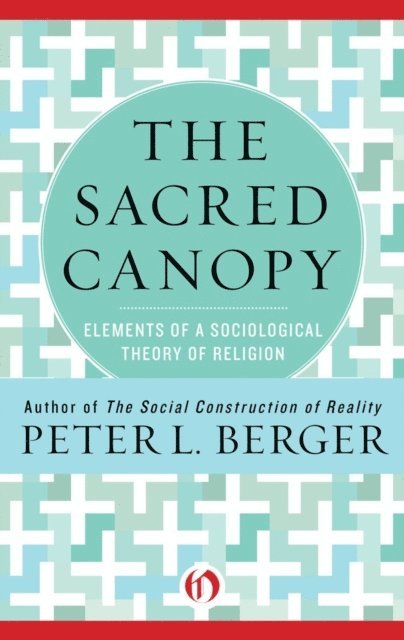 Peter L. Berger - Sacred Canopy, E-bok