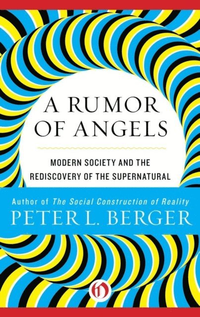 Peter L. Berger - Rumor of Angels, E-bok