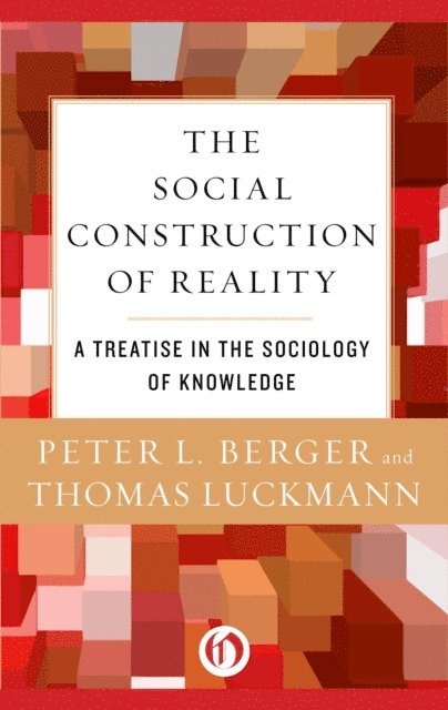 Thomas Luckmann, Peter L. Berger - Social Construction of Reality, E-bok