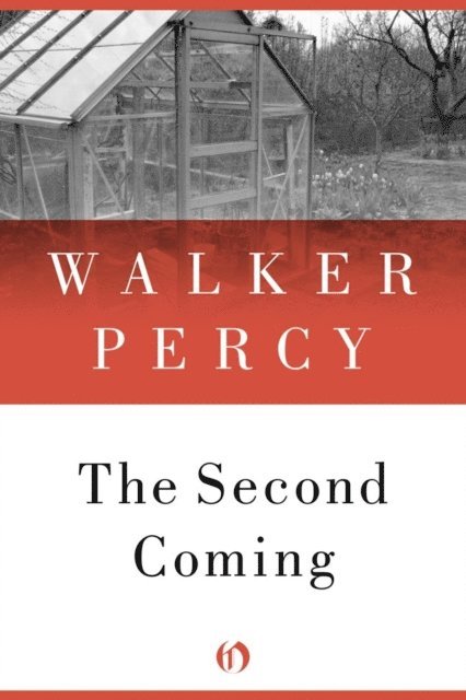 Walker Percy - Second Coming, E-bok