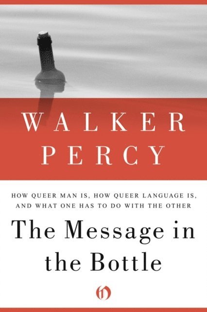 Walker Percy - Message in the Bottle, E-bok