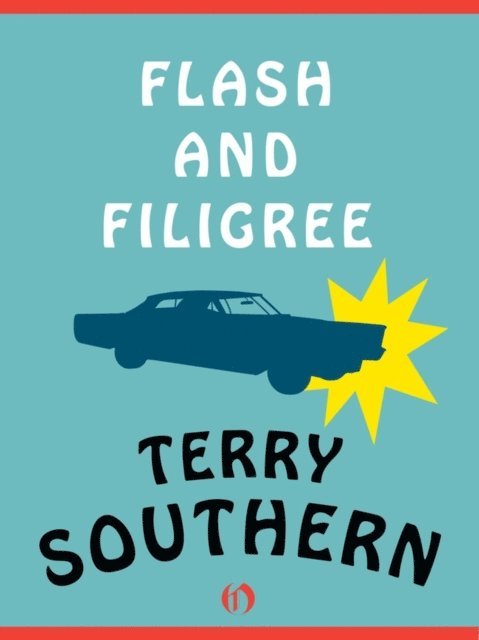 Terry Southern - Flash and Filigree, E-bok