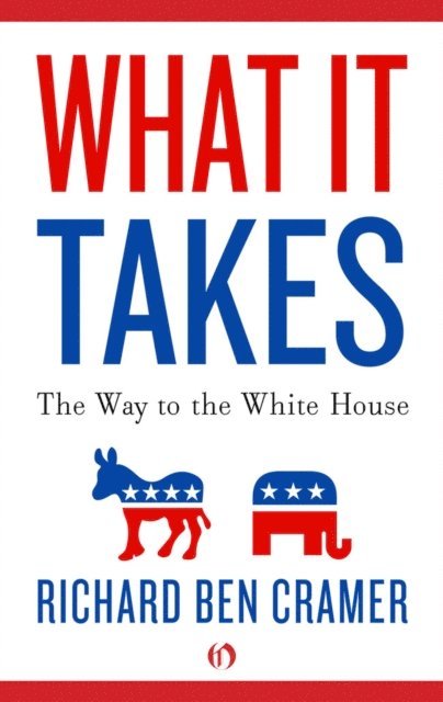 Richard Ben Cramer - What It Takes, E-bok