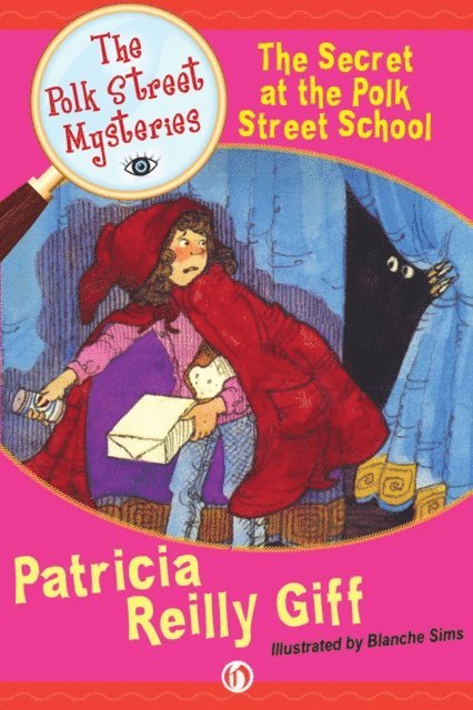 Patricia Reilly Giff - Secret at the Polk Street School, E-bok