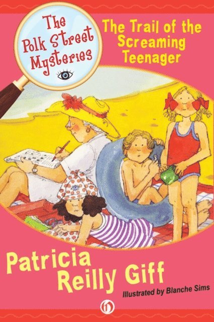 Patricia Reilly Giff - Trail of the Screaming Teenager, E-bok