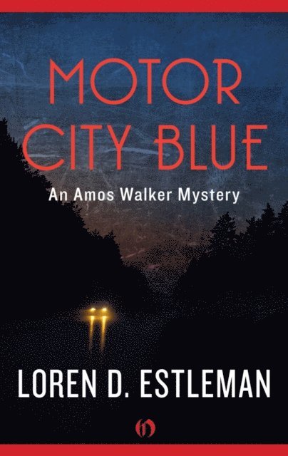 Loren Estleman - Motor City Blue, E-bok