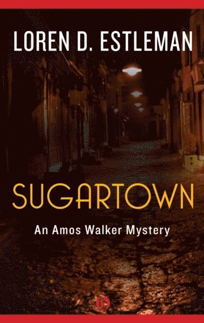 Loren Estleman - Sugartown, E-bok
