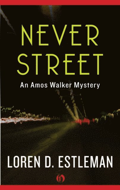 Loren Estleman - Never Street, E-bok