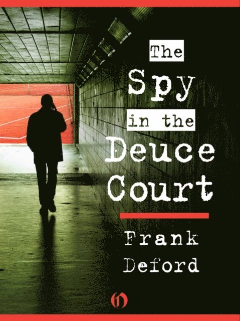 Frank Deford - Spy in the Deuce Court, E-bok. Tillgänglighet: Lägg i varukorg
