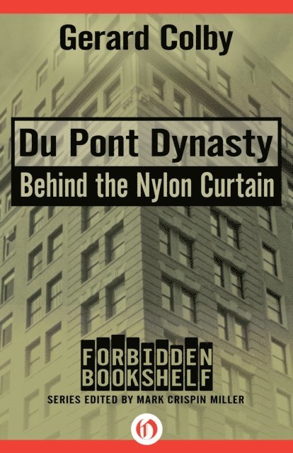 Gerard Colby, Mark Crispin Miller - Du Pont Dynasty, E-bok