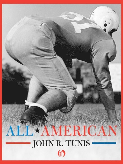 John R. Tunis - All-American, E-bok. Tillgänglighet: Lägg i varukorg