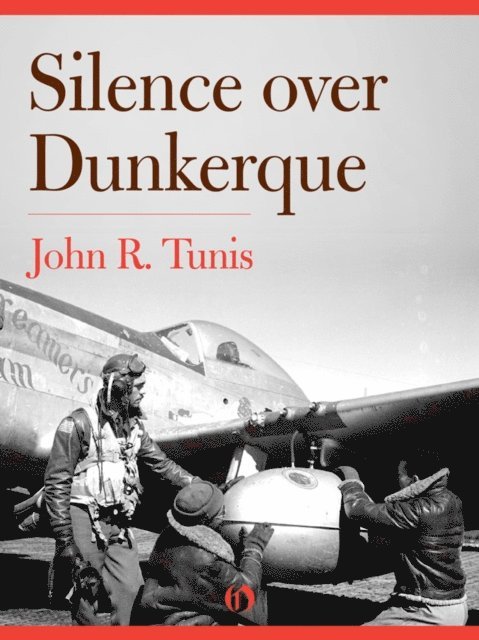 John R. Tunis - Silence over Dunkerque, E-bok. Tillgänglighet: Lägg i varukorg