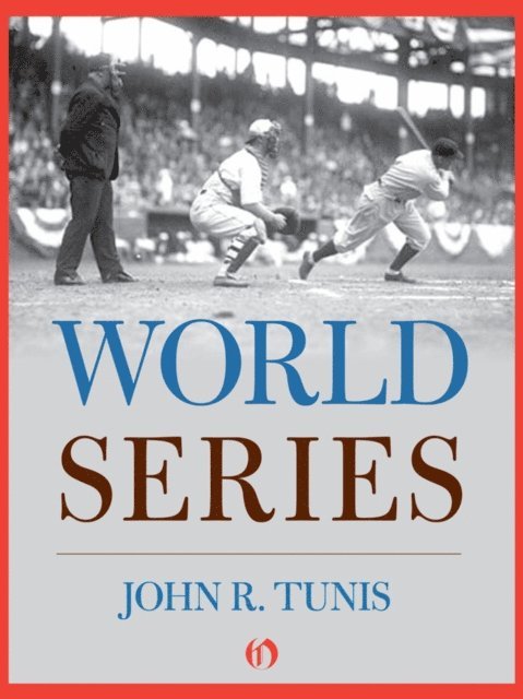 John R. Tunis - World Series, E-bok. Tillgänglighet: Lägg i varukorg