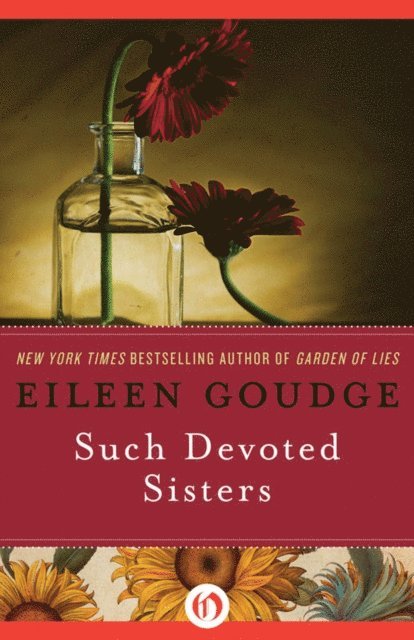 Eileen Goudge - Such Devoted Sisters, E-bok