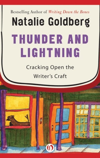 Natalie Goldberg - Thunder and Lightning, E-bok