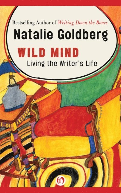 Natalie Goldberg - Wild Mind, E-bok