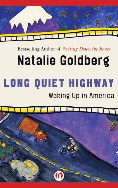 Natalie Goldberg - Long Quiet Highway, E-bok
