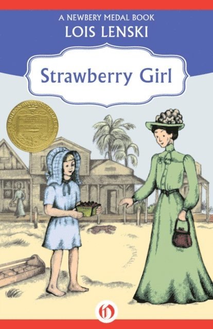 Lois Lenski - Strawberry Girl, E-bok