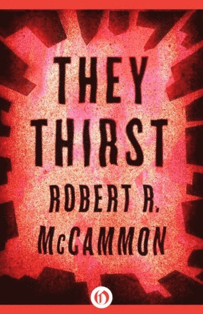 Robert McCammon - They Thirst, E-bok