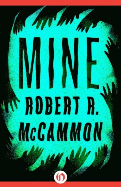 Robert McCammon - Mine, E-bok