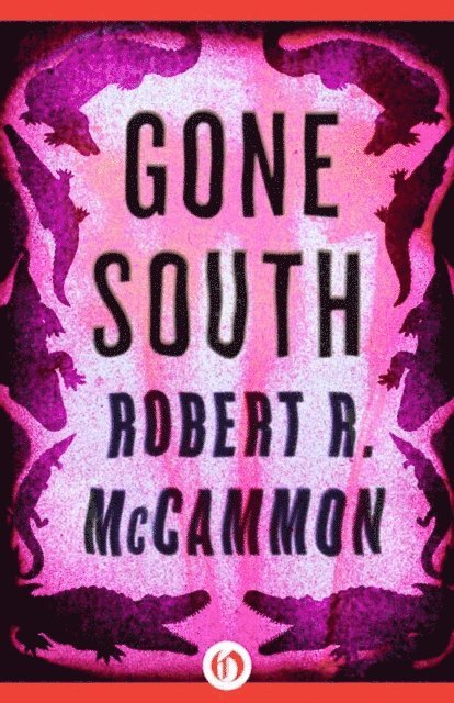 Robert McCammon - Gone South, E-bok