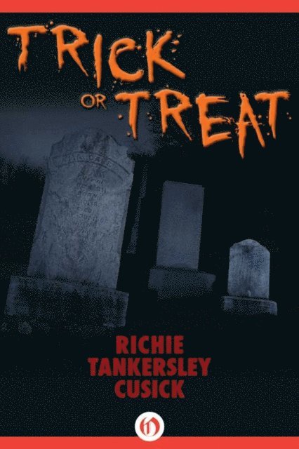 Richie Tankersley Cusick - Trick or Treat, E-bok