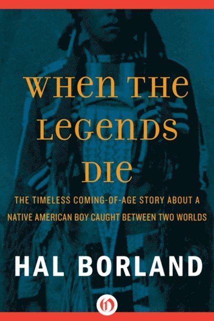 Hal Borland - When the Legends Die, E-bok