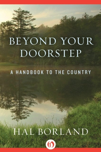 Hal Borland - Beyond Your Doorstep, E-bok