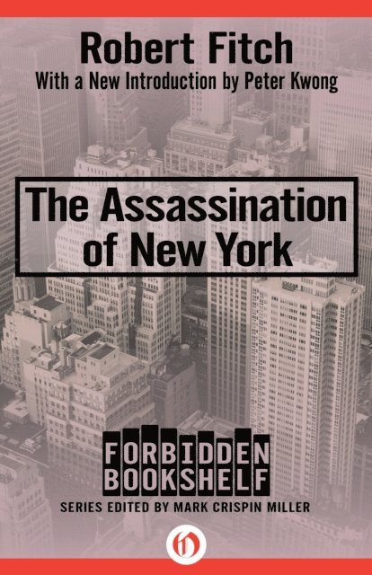 Robert Fitch, Mark Crispin Miller - Assassination of New York, E-bok