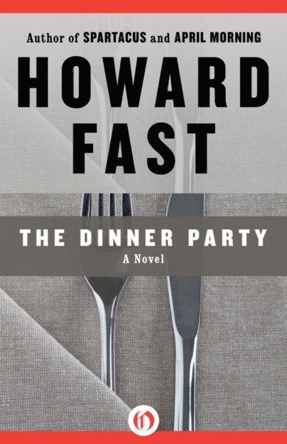 Howard Fast - Dinner Party, E-bok