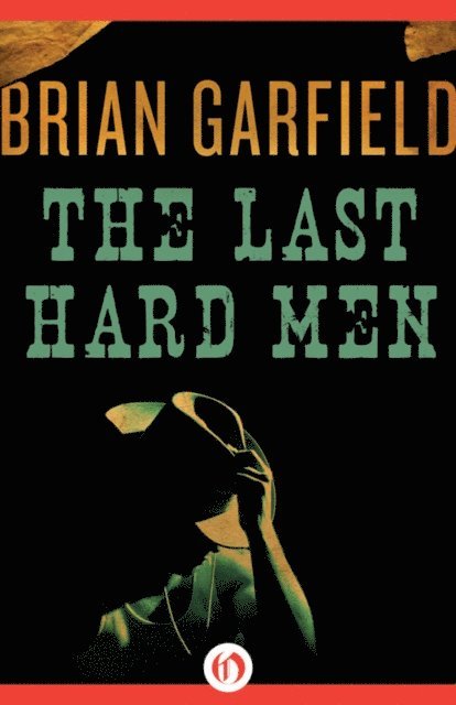 Brian Garfield - Last Hard Men, E-bok