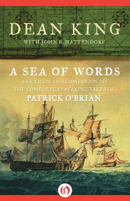 John B. Hattendorf, Dean King - Sea of Words, E-bok