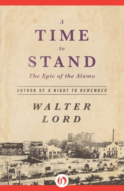 Walter Lord - Time to Stand, E-bok