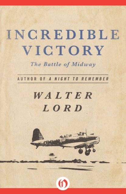 Walter Lord - Incredible Victory, E-bok