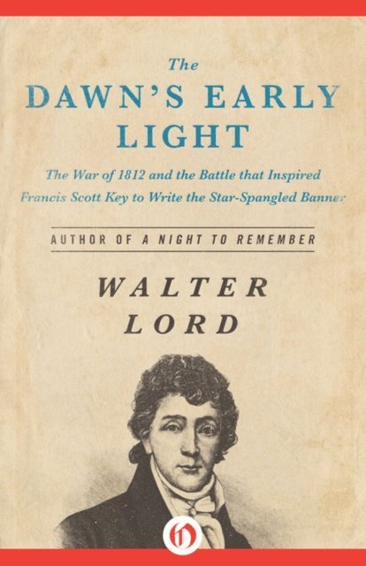Walter Lord - Dawn's Early Light, E-bok