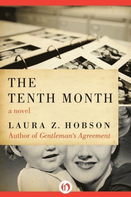 Laura Z. Hobson - Tenth Month, E-bok