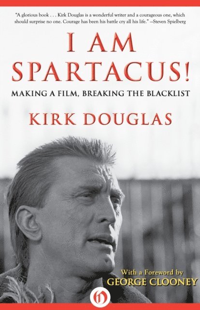 Kirk Douglas - I Am Spartacus!, E-bok