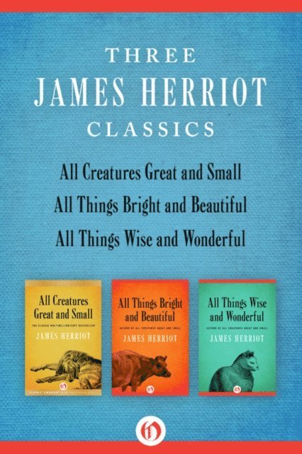 James Herriot - Three James Herriot Classics, E-bok