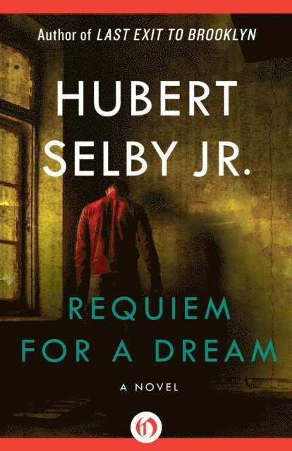 Hubert Selby - Requiem for a Dream, E-bok