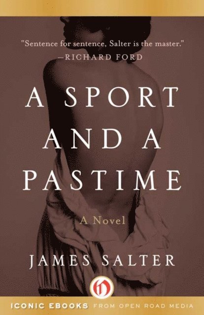 James Salter - Sport and a Pastime, E-bok