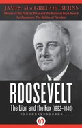 Roosevelt: The Lion and the Fox (1882-1940)