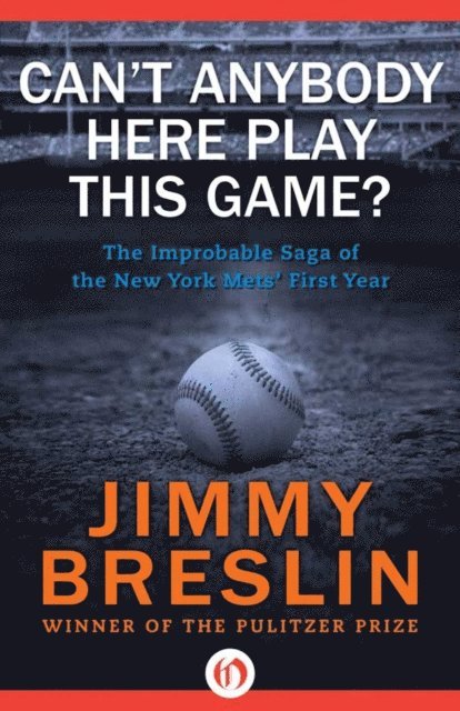 Jimmy Breslin - Can't Anybody Here Play This Game?, E-bok
