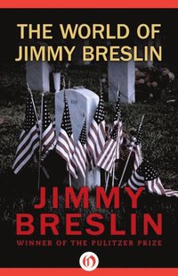 World of Jimmy Breslin