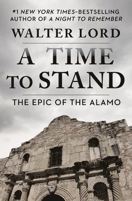 Walter Lord - Time to Stand, E-bok