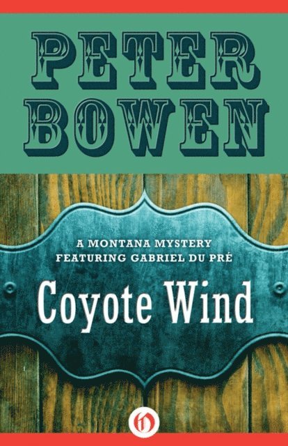 Peter Bowen - Coyote Wind, E-bok