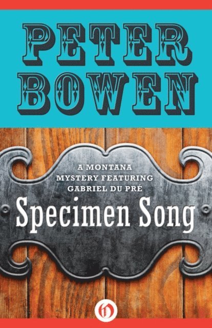 Peter Bowen - Specimen Song, E-bok