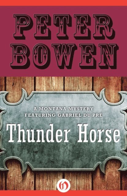 Peter Bowen - Thunder Horse, E-bok