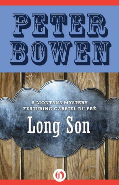Peter Bowen - Long Son, E-bok