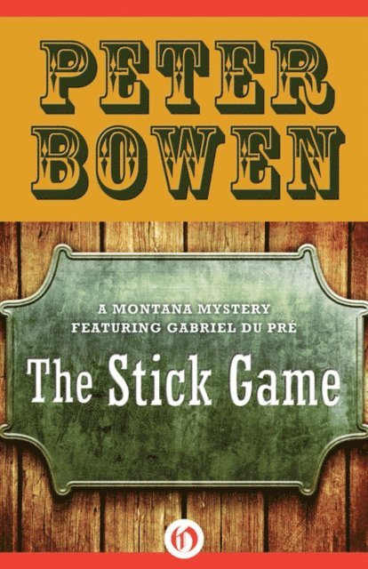 Peter Bowen - Stick Game, E-bok