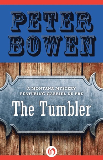 Peter Bowen - Tumbler, E-bok